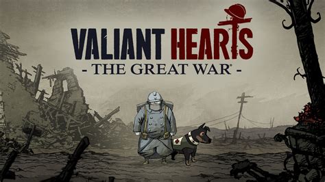 Valiant Hearts: The Great War - A Touching Tale of Love, Loss, and Laughter in the Trenches